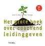 Het grote boek over coachend leidinggeven Het grote boek over coachend leidinggeven