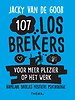 107 Losbrekers voor meer plezier op het werk 107 Losbrekers voor meer plezier op het werk