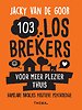 103 Losbrekers voor meer plezier thuis 103 Losbrekers voor meer plezier thuis