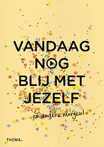 Vandaag nog blij met jezelf