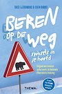 Beren op de weg, spinsels in je hoofd