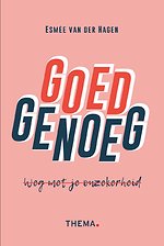 Goed genoeg, weg met onzekerheid