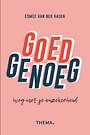 Goed genoeg, weg met onzekerheid Goed genoeg, weg met onzekerheid