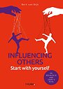 Influencing Others? Start with Yourself Influencing Others? Start with Yourself