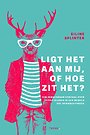 Ligt het aan mij, of hoe zit het? Ligt het aan mij, of hoe zit het?