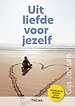 Uit liefde voor jezelf Uit liefde voor jezelf