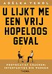 U lijkt me een vrij hopeloos geval