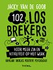 102 losbrekers voor meer zin en vitaliteit op het werk