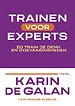 Trainen voor experts Trainen voor experts