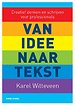 Van idee naar tekst Van idee naar tekst