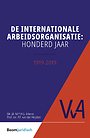 De internationale arbeidsorganisatie: honderd jaar De internationale arbeidsorganisatie: honderd jaar