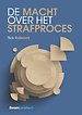 De macht over het strafproces De macht over het strafproces