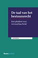 De taal van het bestuursrecht De taal van het bestuursrecht