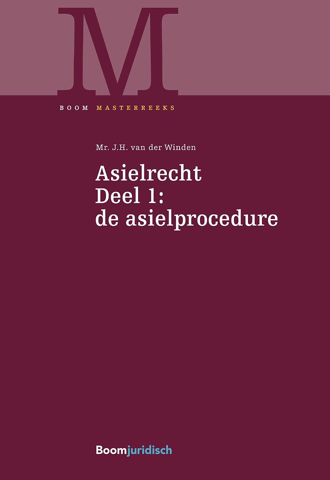 Asielrecht - Deel 1: De asielprocedure Asielrecht - Deel 1: De asielprocedure