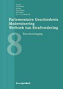 Parlementaire Geschiedenis Modernisering Wetboek van Strafvordering - Boek 8 Parlementaire Geschiedenis Modernisering Wetboek van Strafvordering - Boek 8