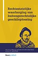 Rechtsstatelijke waarborging van buitengerechtelijke geschiloplossing Rechtsstatelijke waarborging van buitengerechtelijke geschiloplossing