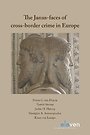 The Janus-faces of cross-border crime in Europe The Janus-faces of cross-border crime in Europe