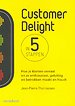 Customer Delight in vijf stappen