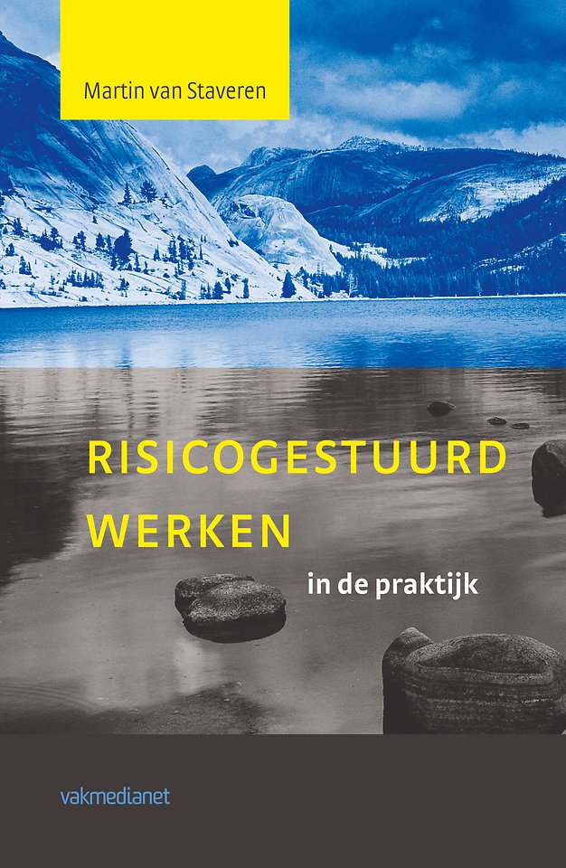 Risicogestuurd werken in de praktijk Risicogestuurd werken in de praktijk