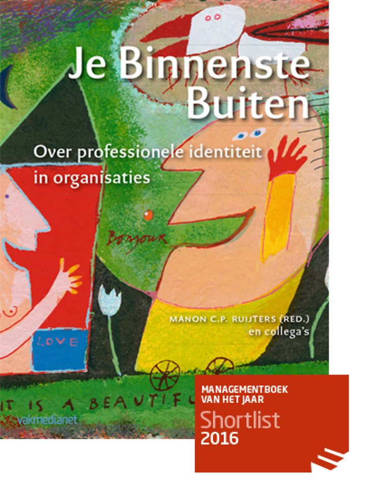 Wegrijden referentie Schepsel Je Binnenste Buiten - Over professionele identiteit in organisaties door  Manon Ruijters - Managementboek.nl