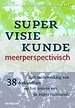 Supervisiekunde - meerperspectivisch Supervisiekunde - meerperspectivisch