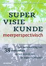Supervisiekunde - meerperspectivisch Supervisiekunde - meerperspectivisch