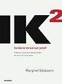 IK2 (IK kwadraat) - De beste versie van jezelf IK2 (IK kwadraat) - De beste versie van jezelf