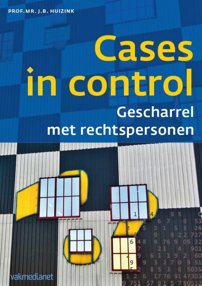 Cases in control: gescharrel met rechtspersonen Cases in control: gescharrel met rechtspersonen