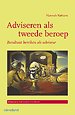 Adviseren als tweede beroep - met geïntegreerd werkboek Adviseren als tweede beroep - met geïntegreerd werkboek
