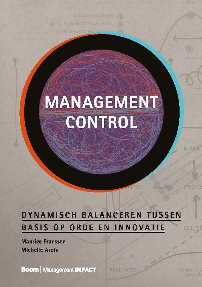 Management control - Dynamisch balanceren tussen basis op orde en innovatie
