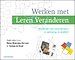 Werken met Leren Veranderen Werken met Leren Veranderen