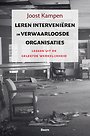 Leren interveniëren in verwaarloosde organisaties Leren interveniëren in verwaarloosde organisaties