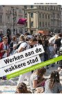Werken aan de wakkere stad