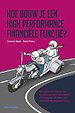 Hoe bouw je een High Performance financiële functie? Hoe bouw je een High Performance financiële functie?