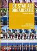 De stad als organisatie De stad als organisatie