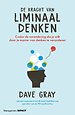 De kracht van liminaal denken De kracht van liminaal denken