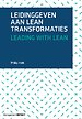 Leidinggeven aan lean transformaties Leidinggeven aan lean transformaties
