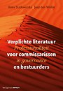 Verplichte literatuur voor commissarissen en bestuurders Verplichte literatuur voor commissarissen en bestuurders
