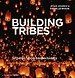 Building Tribes - Reisgids voor organisaties