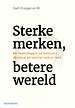 Sterke merken, betere wereld Sterke merken, betere wereld