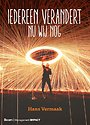Iedereen verandert - nu wij nog Iedereen verandert - nu wij nog