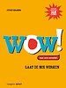 Wow! Wat een verschil Wow! Wat een verschil