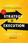 Strategy = Execution Strategy = Execution