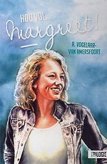 Hou vol, Margreet!