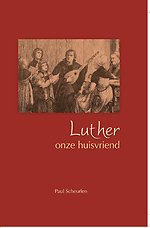 Luther onze huisvriend