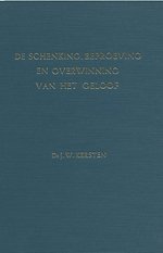 De schenking, beproeving en overwinning van het geloof