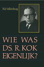 Wie was ds. R. Kok eigenlijk...?