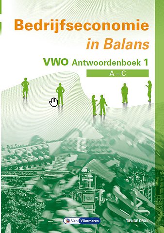 Bedrijfseconomie in Balans vwo Antwoordenboek 1