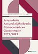 Jurisprudentie Aansprakelijkheidsrecht, Contractenrecht en Goederenrecht 2022/2023