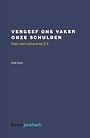Vergeef ons vaker onze schulden Vergeef ons vaker onze schulden
